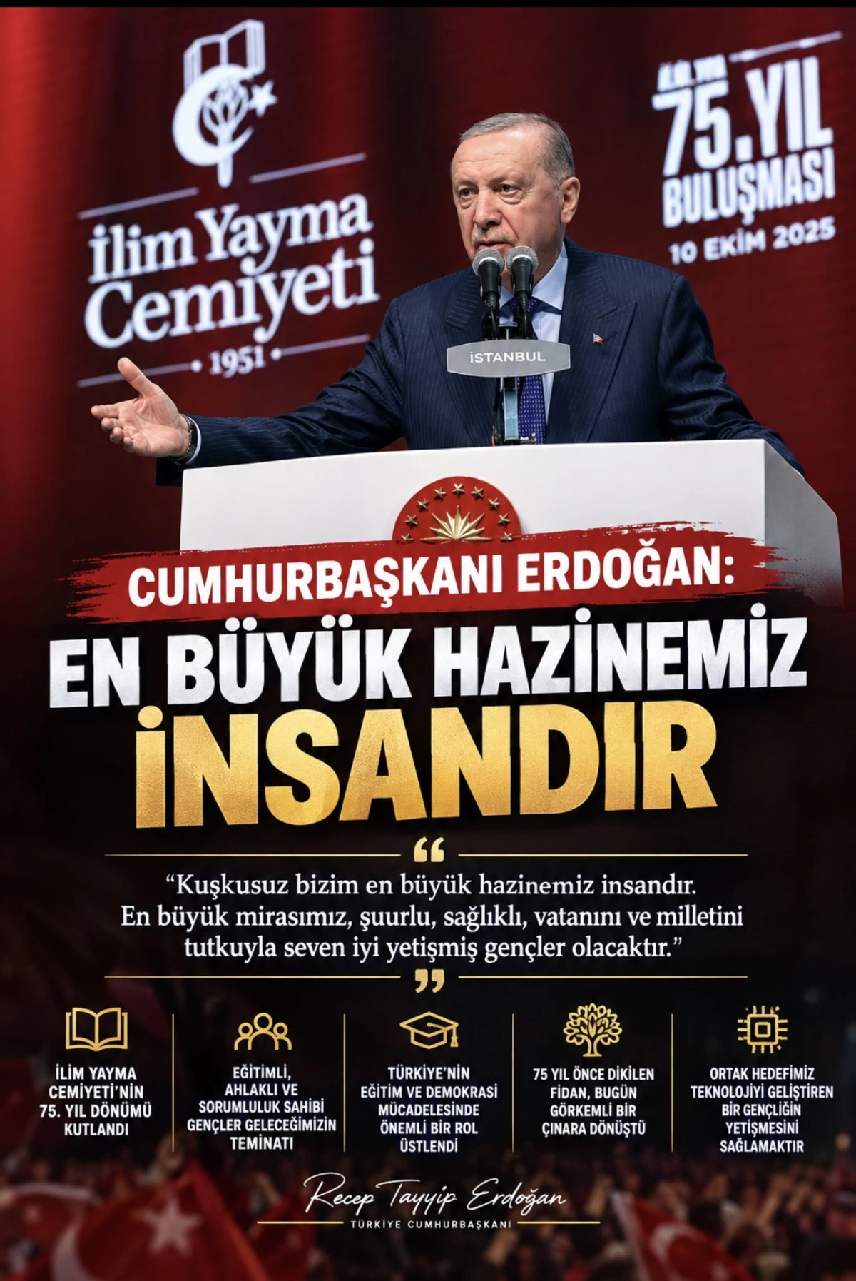 CUMHURBAŞKANI ERDOĞAN: EN B&Uuml;Y&Uuml;K HAZİNEMİZ İNSANDIR