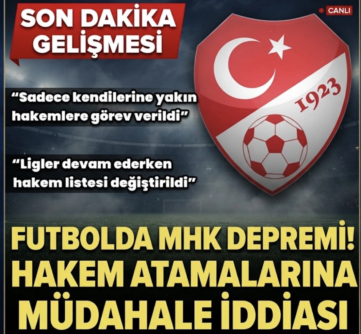 FUTBOLDA MHK DEPREMİ! HAKEM ATAMALARINA M&Uuml;DAHALE İDDİASI 