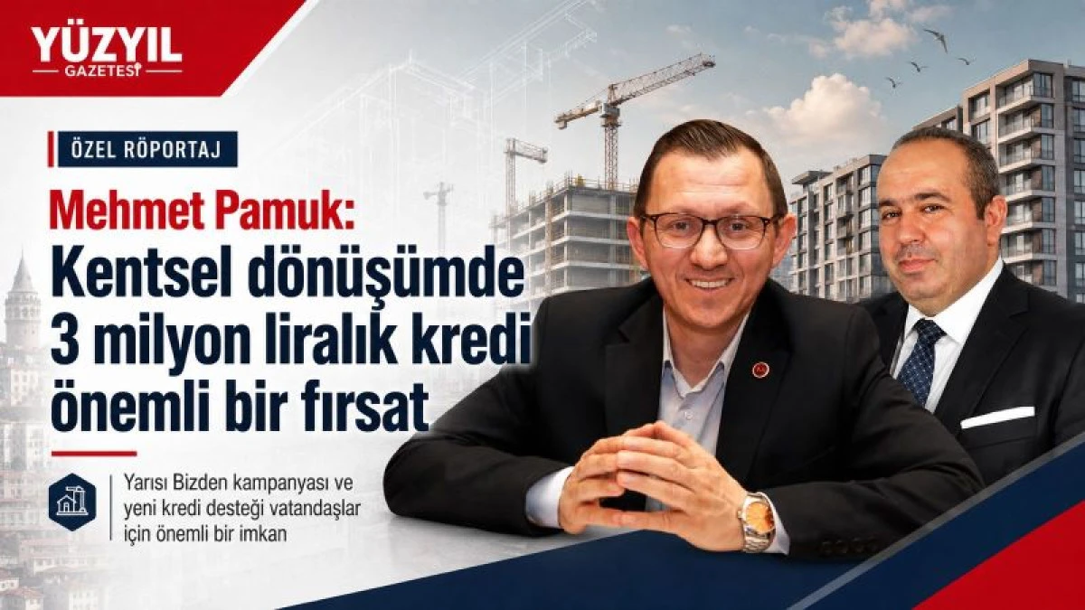 Kentsel D&ouml;n&uuml;ş&uuml;mde 3 Milyon Liralık Kredi &Ouml;nemli Bir Fırsat!