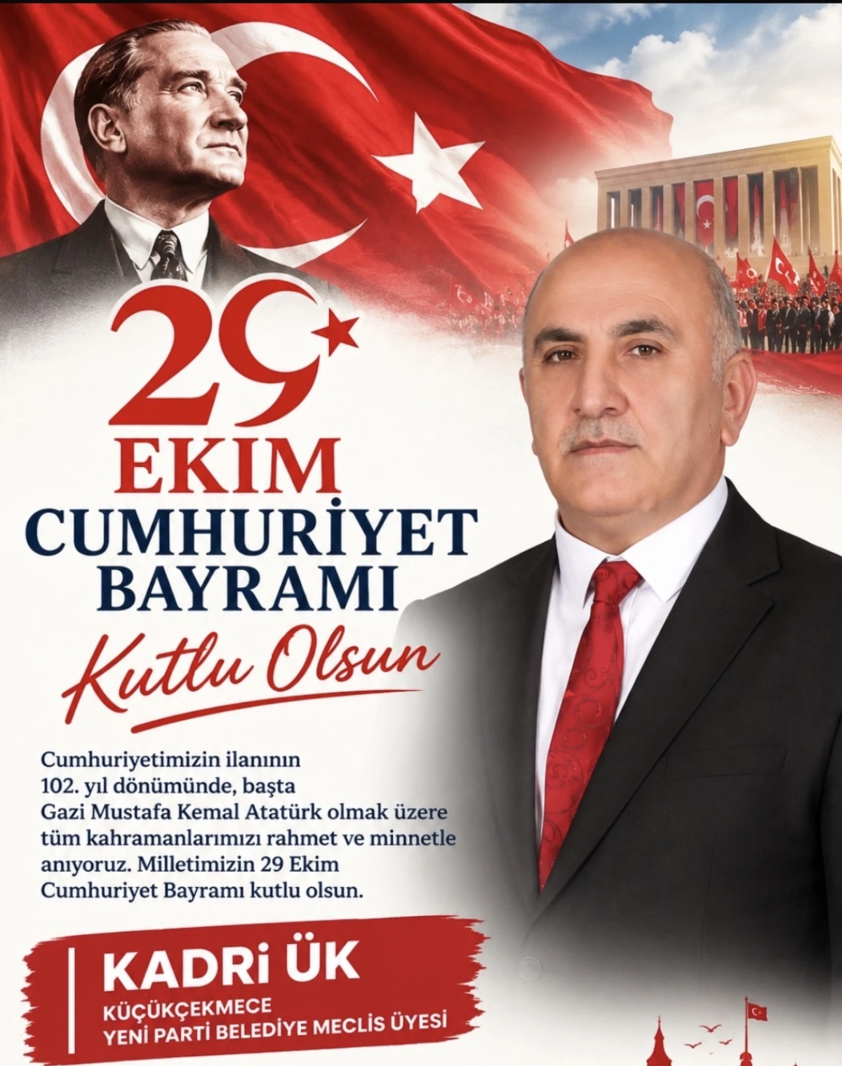 K&Uuml;&Ccedil;&Uuml;K&Ccedil;EKMECE YENİ PARTİ BELEDİYE MECLİS &Uuml;YESİ KADRİ &Uuml;K&rsquo;TEN 29 EKİM MESAJI 