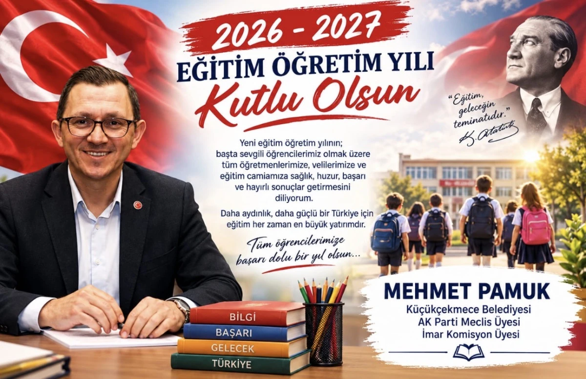 MEHMET PAMUK&rsquo;TAN 2026&ndash;2027 EĞİTİM &Ouml;ĞRETİM YILI KUTLU OLSUN 
