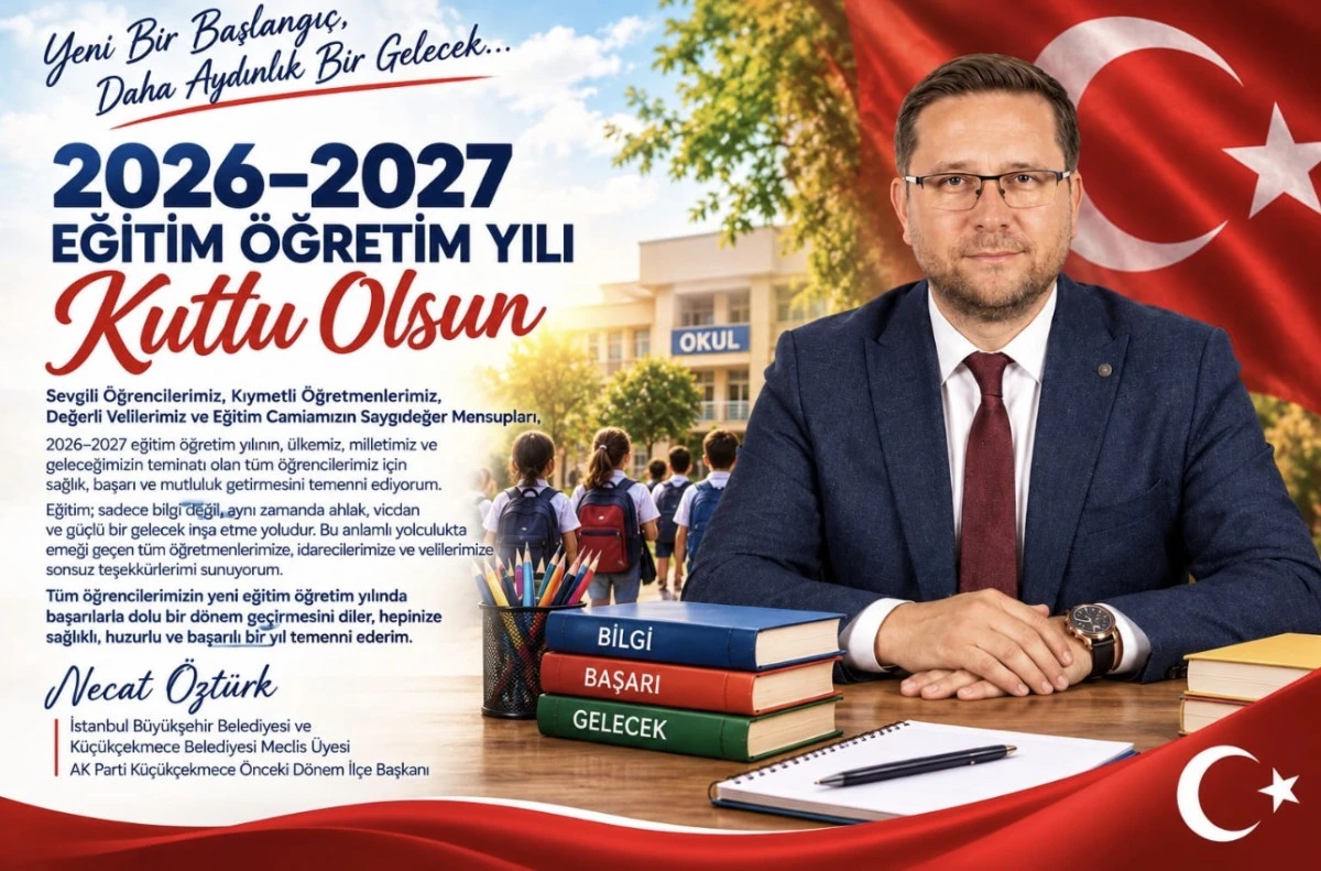NEJAT &Ouml;ZT&Uuml;RK&rsquo;TEN 2026-2027 EĞİTİM &Ouml;ĞRETİM YILI MESAJI 