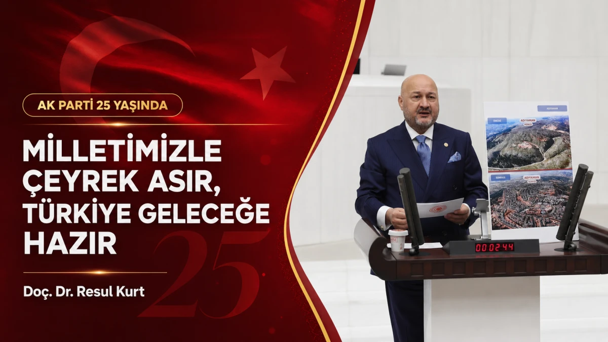 RESUL KURT: &ldquo;AK PARTİ, MİLLETİMİZLE BİRLİKTE YAZILAN 25 YILLIK BİR BAŞARI HİK&Acirc;YESİDİR&rdquo;