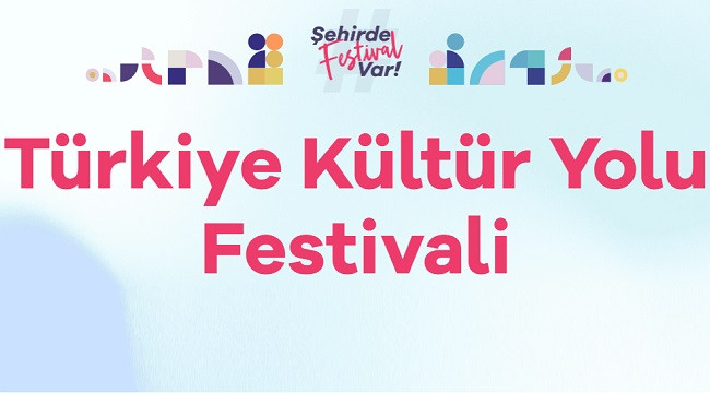 T&uuml;rkiye K&uuml;lt&uuml;r Yolu Festivali Portakal &Ccedil;i&ccedil;ekleri Eşliğinde Başlıyor