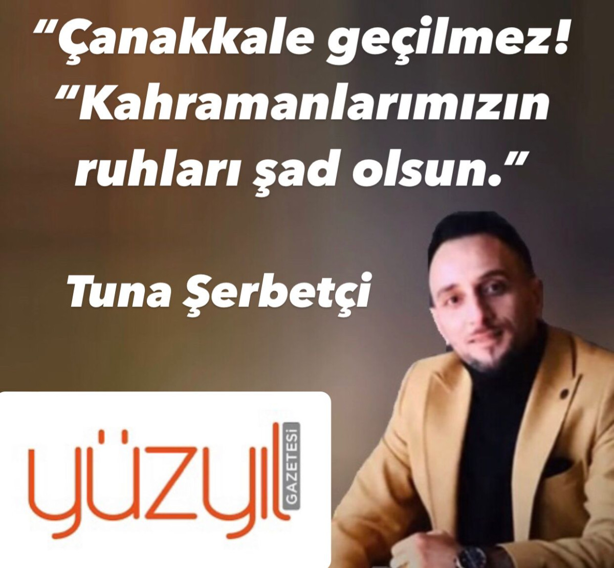 YüzYıl Gazetesi Trakya Haber Müdürü Tuna Şerbetçi’den 18 Mart Mesajı